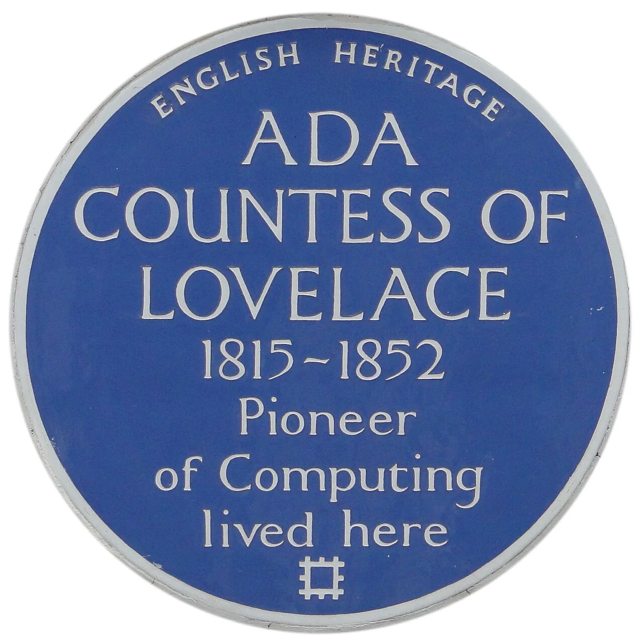 Plaque to Ada Lovelace that reads "English Heritage, Ada Countess of Lovelace, 1815–1852, Pioneer of Computing lived here"