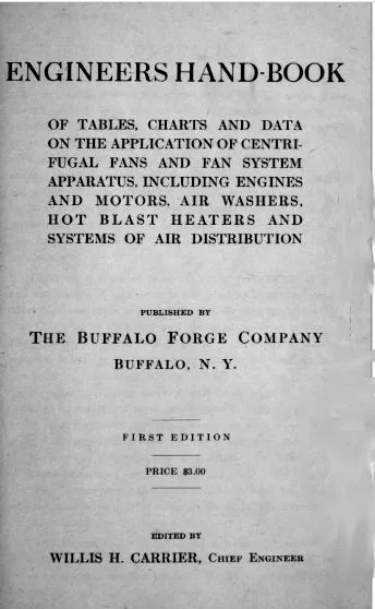Engineers Hand-book, edited by Carrier while at the Buffalo Forge Co. in 1914